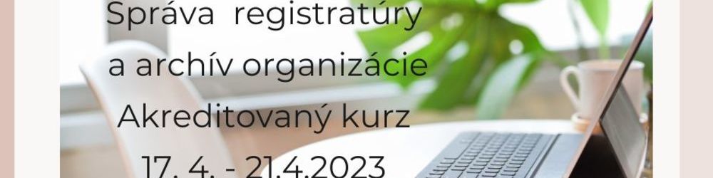Správa registratúry - akreditované školenie.jpg